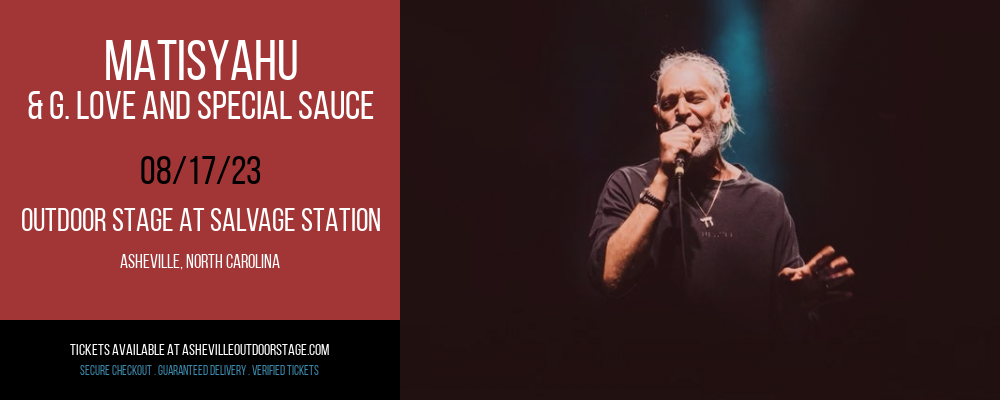 Matisyahu & G. Love and Special Sauce at Outdoor Stage At Salvage Station tickets Matisyahu & G. Love and Special Sauce at Outdoor Stage At Salvage Station